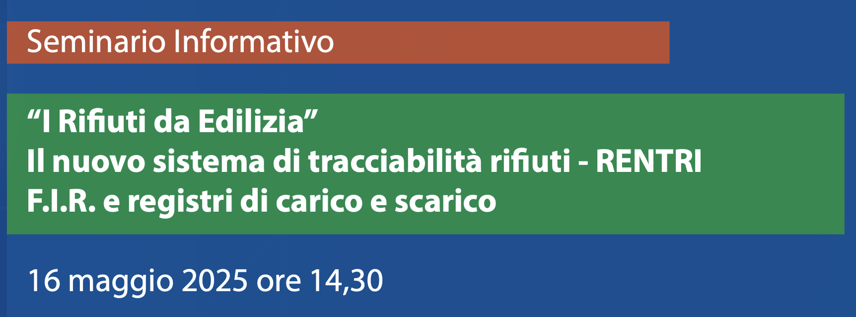 I Rifiuti da Edilizia -  Il nuovo sistema di tracciabilità rifiuti - RENTRI